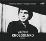 Tchaikovsky/Balakirev/Chaplygi - Vadym Kholodenko