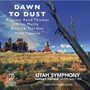 Various: Dawn To Dust - Utah Symphony / Fischer