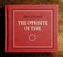 The Opposite Of Time - Brian Cullman