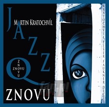 Znovu - Martin Kratochvil  & Jazz Q