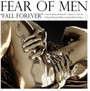 Fall Forever - Fear Of Men