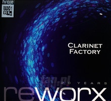 Worx & Reworx - Clarinet Factory