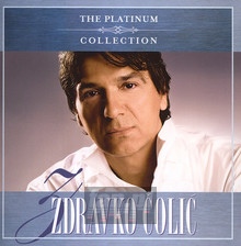 The Platinum Collection - Zdravko Coliæ - bigger The Platinum Collection - Zdravko Coliæ