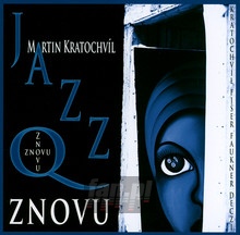 Znovu - Martin Kratochvil  & Jazz Q