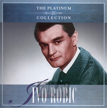 The Platinum Collection - Ivo Robic