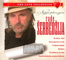 Najljepse Ljubavne Pjesme - The Love Collection - Rade Serbedzija