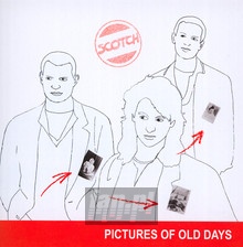 Pictures Of Old Days - Scotch