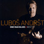 One Man Blues / Best Of - Lubos Andrst