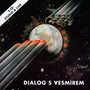 Dialog S Vesmirem - Studio & Live - Progres 2