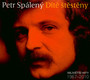 Dite Stesteny - Nejvetsi Hity 1967-2010 - Petr Spaleny