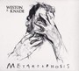 Metamorphosis - Weston & Knade
