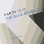 Blue Shroud - Barry Guy  & Blue Shroud