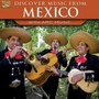 Discover Music From Mexico With Arc - Discover Music From Mexico With Arc  /  Various (UK)