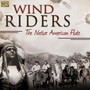 Wind Riders: Native American Flute - Wind Riders: Native American Flute  /  Various (UK)