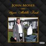 Upper Middle Trash - John Moses