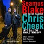 Let's Call The Whole Thing Off - Seamus  Blake  / Chris  Cheek 