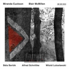 Lutoslawski, Bartok, Schnittke - Miranda Cuckson / McMillen Blair