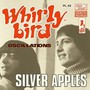 Whirly Bird/Oscillations - Silver Apples