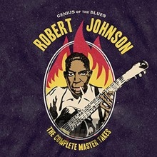 Genius Of The Blues - The Complete Master Takes - Robert Johnson