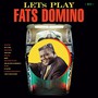 Let's Play Fats Domino - Fats Domino
