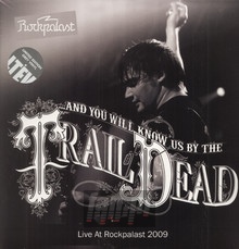 Live At Rockplast 2009 - ...And You Will Know Us By The Trail Of Dead