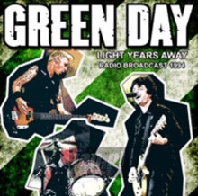 Light Years Away / Radio Broadcast 1994 - Green Day