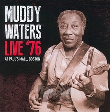 Live '76 At Paul's Mall - Muddy Waters
