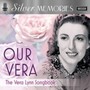 Silver Memories: Our Vera - Vera Lynn
