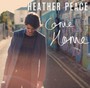 Come Home - Heather Peace