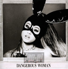 Dangerous Woman - Ariana Grande
