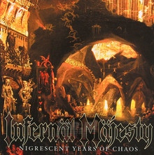 Nigrescent Years Of Chaos - Infernal Majesty