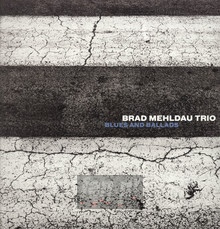 Blues & Ballads - Brad Mehldau