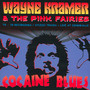 Cocaine Blues - Wayne Kramer & The Pink Fairies