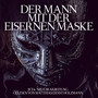 Der Mann Mit Der Eisernen Mask - Gelesen Von Matthias Ernst Hol
