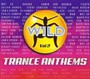 Wild Trance Anthems V.2 - V/A