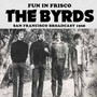 Fun In Frisco - The Byrds