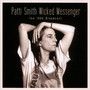 Wicked Messenger - Patti Smith