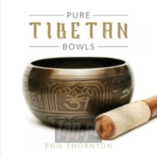Pure Tibetan Bowls - Phil Thornton