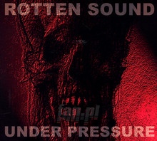 Under Pressure - Rotten Sound - powiększ Under Pressure - Rotten Sound