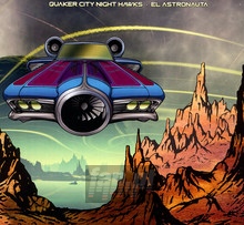 El Astronauta - Quaker City Night Hawks