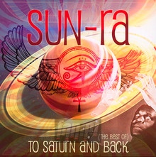 To Saturn & Back - Sun Ra