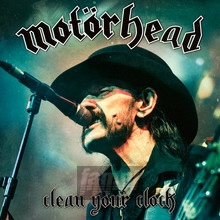 Clean Your Clock - Motorhead - bigger Clean Your Clock - Motorhead