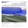 Strange The Wretched Heavens - Charalambides