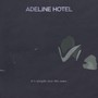 It's Allright, Just The Same - Adeline Hotel