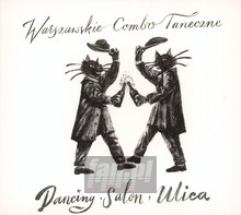 Dancing, Salon, Ulica - Warszawskie Combo Taneczne - bigger Dancing, Salon, Ulica - Warszawskie Combo Taneczne