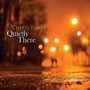 Quietly There - Cheryl Fisher