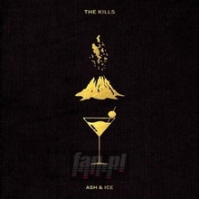 Ash & Ice - The Kills