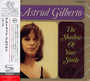 The Shadow Of Your Smile - Astrud Gilberto