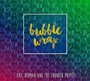 Bubble Wrap - Eric Herman & The Thunder Puppies