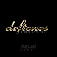 B-Sides & Rarities - The Deftones